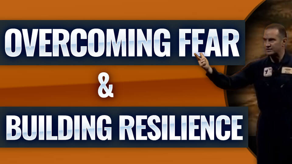 Overcoming Fear and Building Resilience